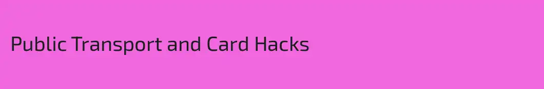 Public Transport and Card Hacks